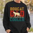 Vintage Retro Bobcat Dad Like A Regular Dad But Cooler Sweatshirt Gifts for Him