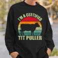 Vintage Retro I’M A Certified Tit Puller Cow Farmer Sweatshirt Gifts for Him