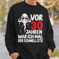 Vor 30 Jahren War Ich Mal Der Fastelste 30Th Birthday Sweatshirt Geschenke für Ihn