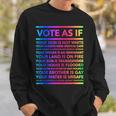 Vote As If Your Skin Is Not White Intersectional Sweatshirt Gifts for Him