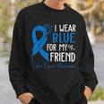 I Wear Blue For My Friend Warrior Colon Cancer Awareness Sweatshirt Gifts for Him