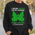 I Wear Green For My Husband Kidney Disease Awareness Day Sweatshirt Gifts for Him