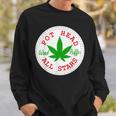 Weed Puller Pot Head All Stars Sweatshirt Gifts for Him