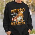 Weirdo With A Beardo Bearded Dragon Sweatshirt Gifts for Him