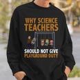 Why Science Teachers Should Not Give Playground Duty Sweatshirt Gifts for Him