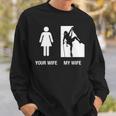 Your Wife My Wife Rock Climbing Sweatshirt Gifts for Him