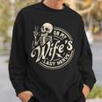 On My Wife's Last Nerve Skeleton Sweatshirt Gifts for Him