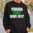 Yoruba Pride Runs Deep Ancestry Initiation Sweatshirt Gifts for Him
