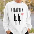 44Th Birthday Idea For Her Chapter 44 Sweatshirt Gifts for Him
