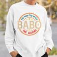 Babo The Legend The Man Babo Fathers Day Sweatshirt Gifts for Him