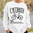 Bike Rider Cycopath Bicycle Cyclist Sweatshirt Gifts for Him