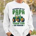 Boy's Geboren Um Mit Papa Trktor Zu Fahren Born To Go With Sweatshirt Geschenke für Ihn