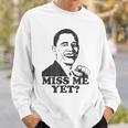 Bring Back Barack Obama How You Like Me Now Sweatshirt Gifts for Him