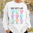 Christian Bible Verse God Says I Am Candy Heart Valentines Sweatshirt Gifts for Him