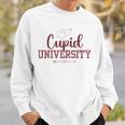 Cupid University Valentine's Day Hearts And Love Wedding Sweatshirt Gifts for Him