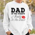 Dad In The Streets Daddy In The Sheets Geschenke Für Papa Sweatshirt Geschenke für Ihn