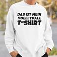 Das Ist Meinolleyball Lustigesolleyball Spruch Sweatshirt Geschenke für Ihn