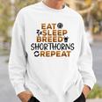 Eat Sleep Breed Cow Repeat Farmer Breeder Shorthorn Cattle Sweatshirt Gifts for Him