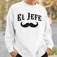 El Jefe The Boss In Spanish Mustache Sweatshirt Gifts for Him