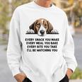 Every Snack You Make Every Meal You Bake Beagle Sweatshirt Gifts for Him