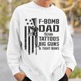 F Bomb Dad Tattoos Big Guns & Tight Buns Camo Gun Sweatshirt Gifts for Him