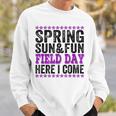 Field Day Quote For Teachers And Students Sun And Fun Sweatshirt Gifts for Him