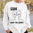 What The Sigma Ironic Meme Brainrot Quote Sweatshirt Gifts for Him