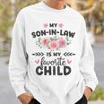 Son-In-Law Favorite Child For Mom-In-Law Sweatshirt Gifts for Him