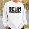 Team Cute Groundhog No Shadow Vintage Groundhog Day Sweatshirt Gifts for Him