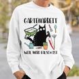 Gartenarbeit Weil Mord Falsch Ist Gardener Cat Gray S Sweatshirt Geschenke für Ihn