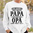 Grandfather Opa So Ssieht Der Beste Papa Und Opa Der Welt Sweatshirt Geschenke für Ihn