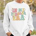 Groovy In My Toddler Era Sweatshirt Gifts for Him