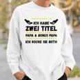 Ich Habe Zwei Titel Papa Und Bonus Papa Rocke Sie Both Sweatshirt Geschenke für Ihn