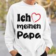 Ich Liebe Meinen Papa Trag Es Zumatertag Sweatshirt Geschenke für Ihn