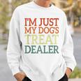 I'm Just My Dog's Treat Dealer Retro Vintage Dog Lover Sweatshirt Gifts for Him