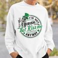 I'm Not Irish But Kiss Me Anyway St Patrick's Skeleton Sweatshirt Gifts for Him