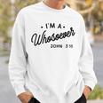 I'm A Whosoever John 3 16 Sweatshirt Gifts for Him