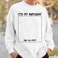 It's My Birthday Sign My Happy Family Member Party Kid Sweatshirt Gifts for Him
