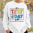Its Test Day Y'all Don't Stress Do Your Best Testing Teacher Sweatshirt Gifts for Him