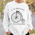 I´M Not Old I´M A Classic Bike Graphic Fathers Day Vintage Sweatshirt Gifts for Him