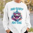 Jaw Ready For This Shark Lover Pun Ocean Wildlife Sweatshirt Gifts for Him
