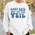 Last Sail Before The Veil Nautical Bachelorette Party Bridal Sweatshirt Gifts for Him