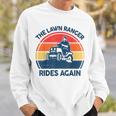 Lawn-Mowing The Lawn Ranger Rides Again Mower Dad Sweatshirt Gifts for Him
