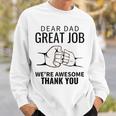 Lieber Papa Tolle Arbeit Wir Sind Großartig Dankeatertag Papa Sweatshirt Geschenke für Ihn