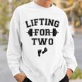 Lifting For Two Pregnancy Workout Sweatshirt Gifts for Him