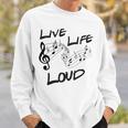 Live Life Loud Music Lover Quote Musician Saying Clef Notes Sweatshirt Gifts for Him