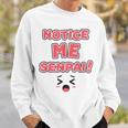 Notice Me Senpai Anime Manga Sweatshirt Gifts for Him