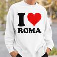 Red Heart I Love Roma Sweatshirt Gifts for Him