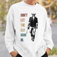 Retro Don't Let The Old Guitar Man In Appreciation Women Sweatshirt Gifts for Him