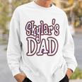 Skylars Dad Fathers Day Gag Husband Him Sweatshirt Gifts for Him